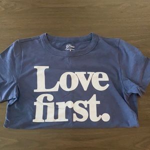 J Crew Love First Tshirt